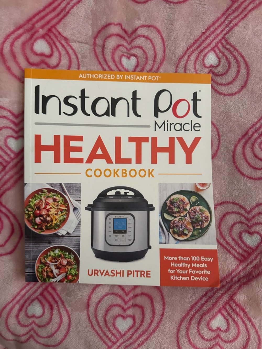 Instant Pot Miracle Healthy Cookbook - White & Orange Cover